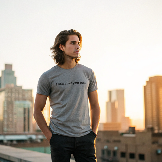 I don't like your tone - Black Text - Mens T-Shirt