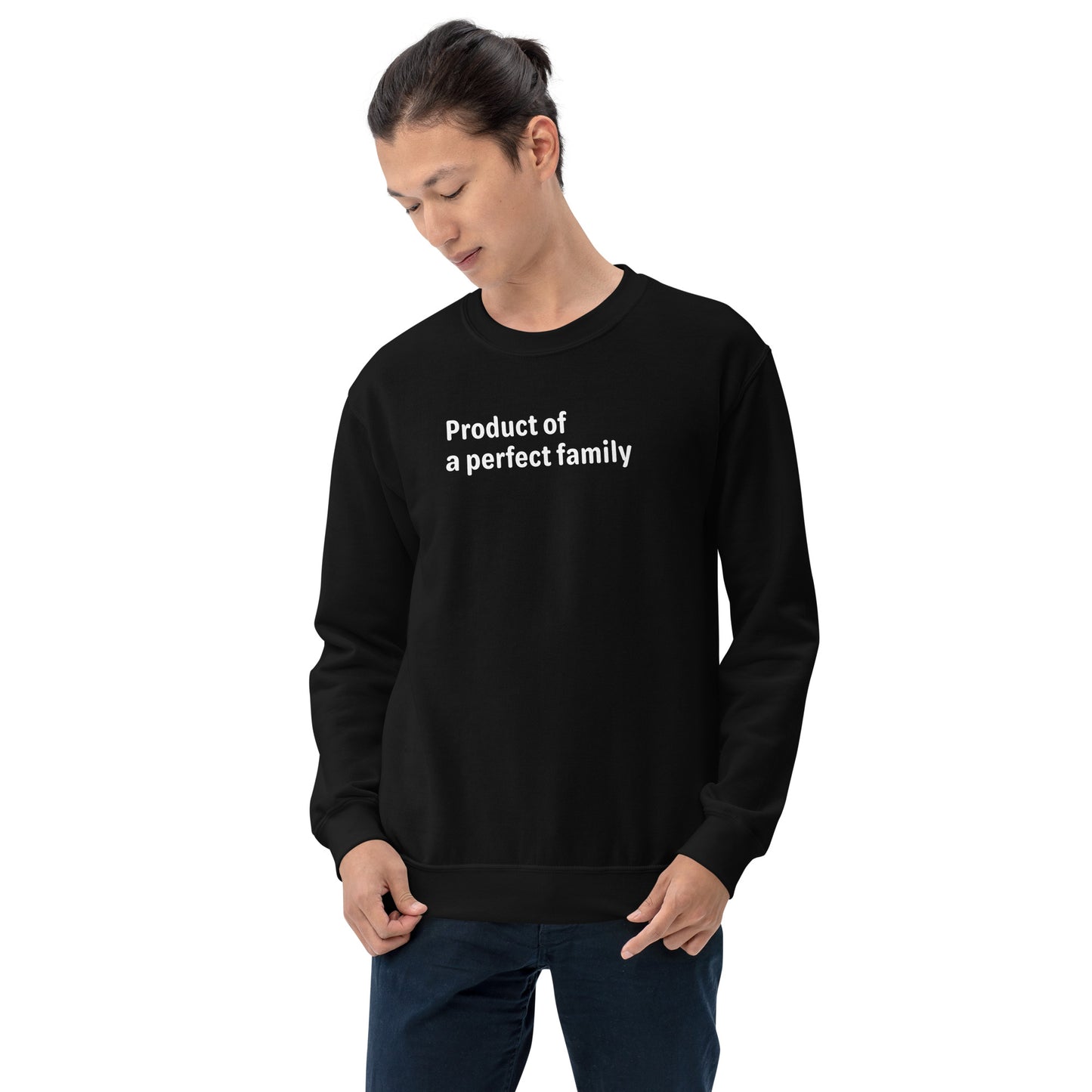 Product of a Perfect Family - White Text - Mens Sweatshirt