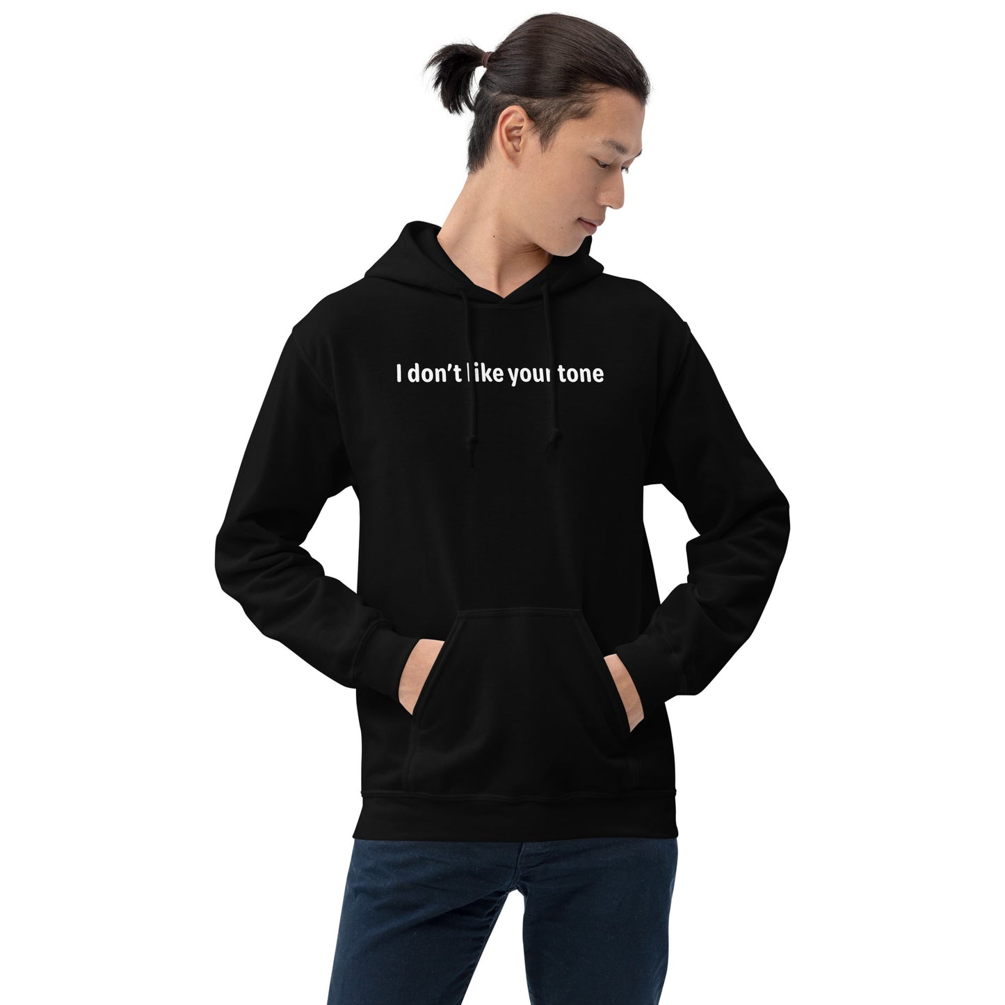 I don't like your tone - White Text - Mens Hoodie