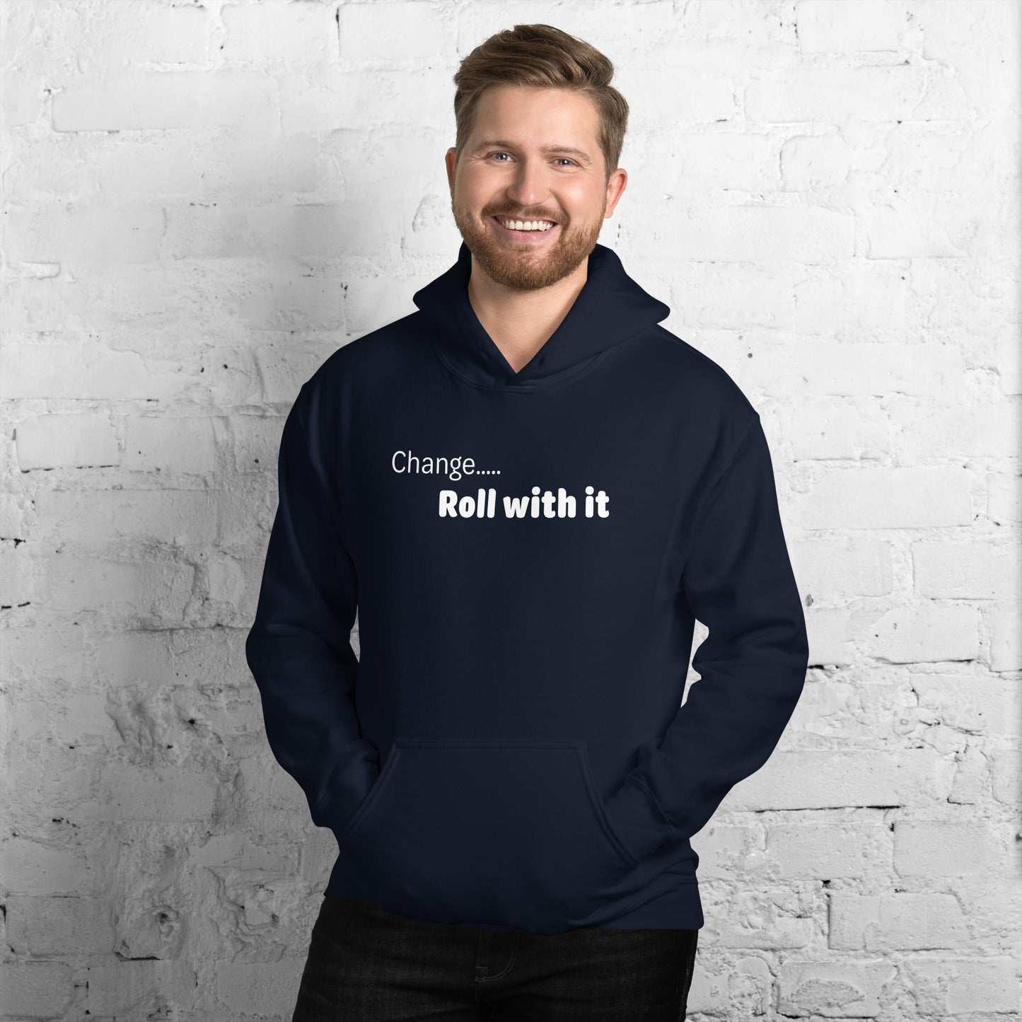 Change roll with it - White Text - Mens Hoodie