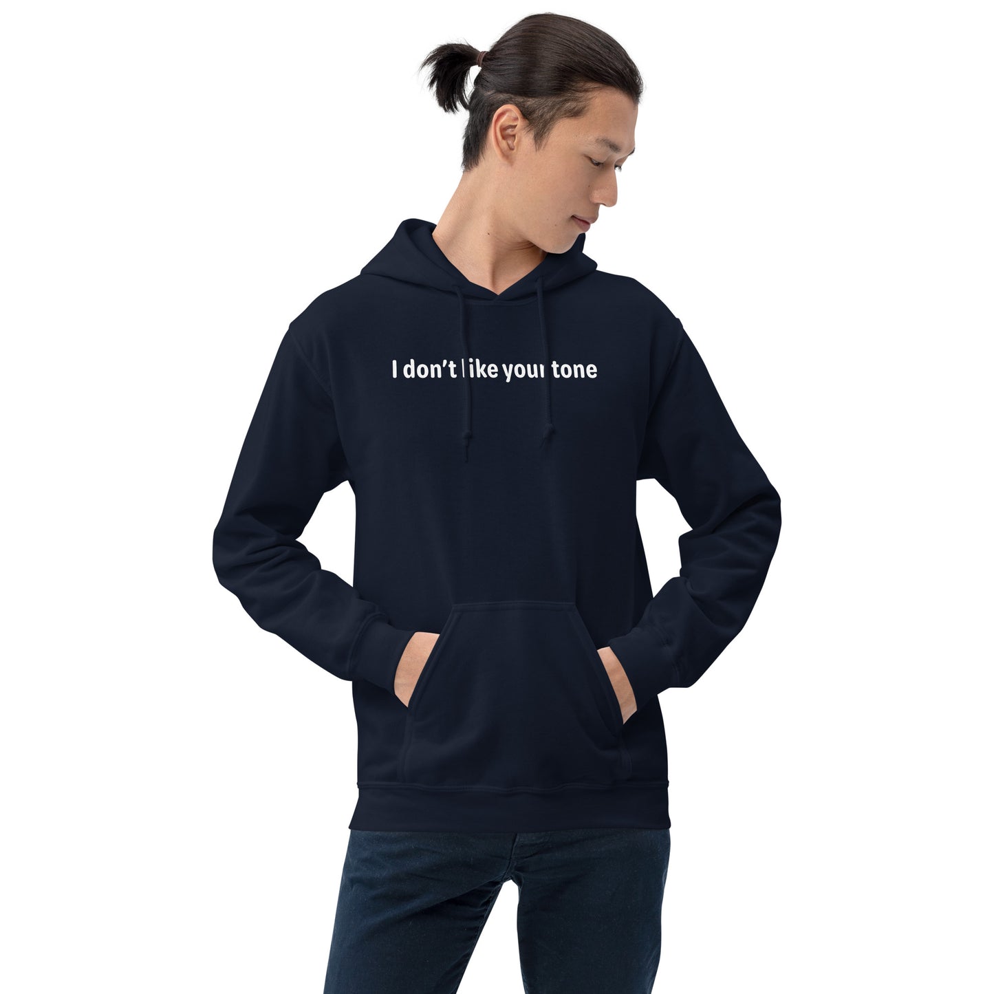 I don't like your tone - White Text - Mens Hoodie