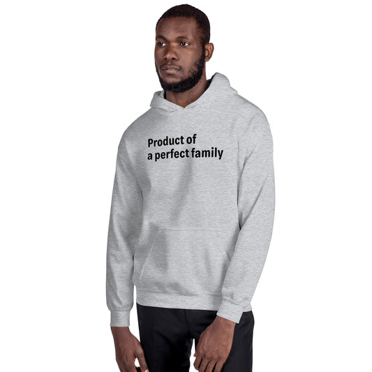 Product of a Perfect Family - Black Text - Mens Hoodie