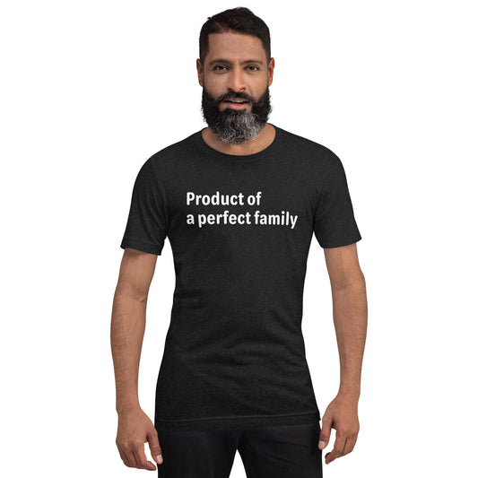 Product of a Perfect Family - White Text - Mens T-Shirt