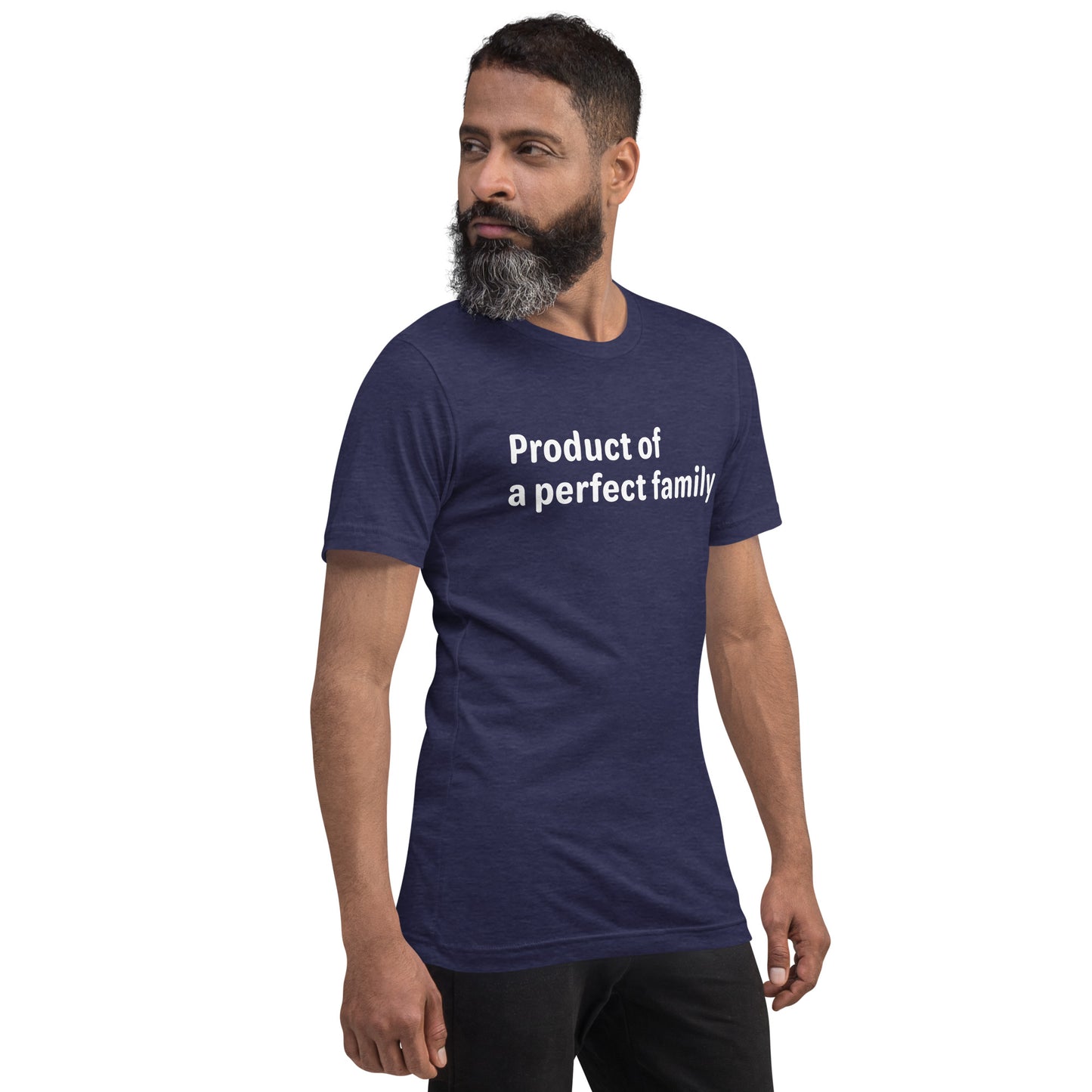 Product of a Perfect Family - White Text - Mens T-Shirt