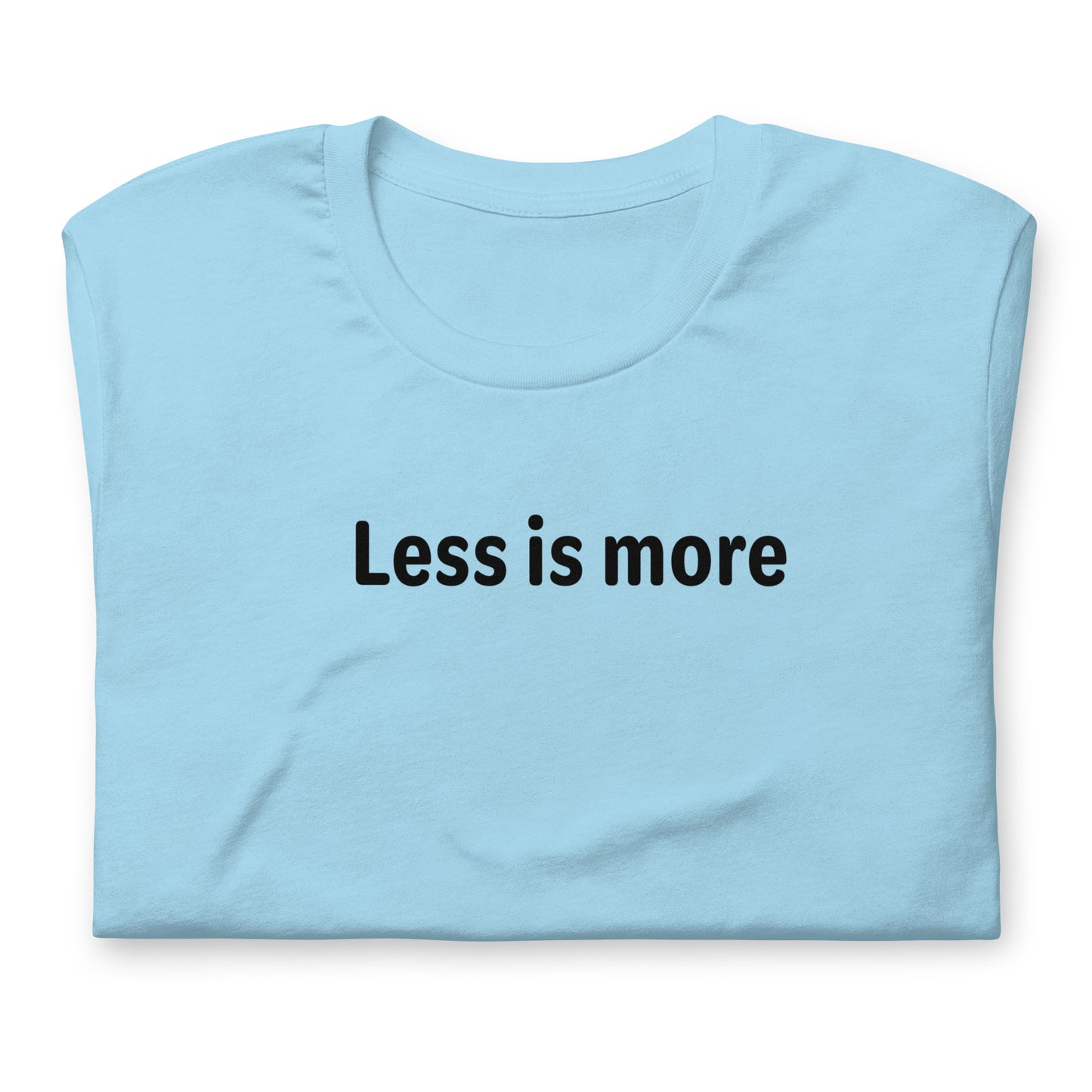 Less is more - Black Text - Womens T-Shirt