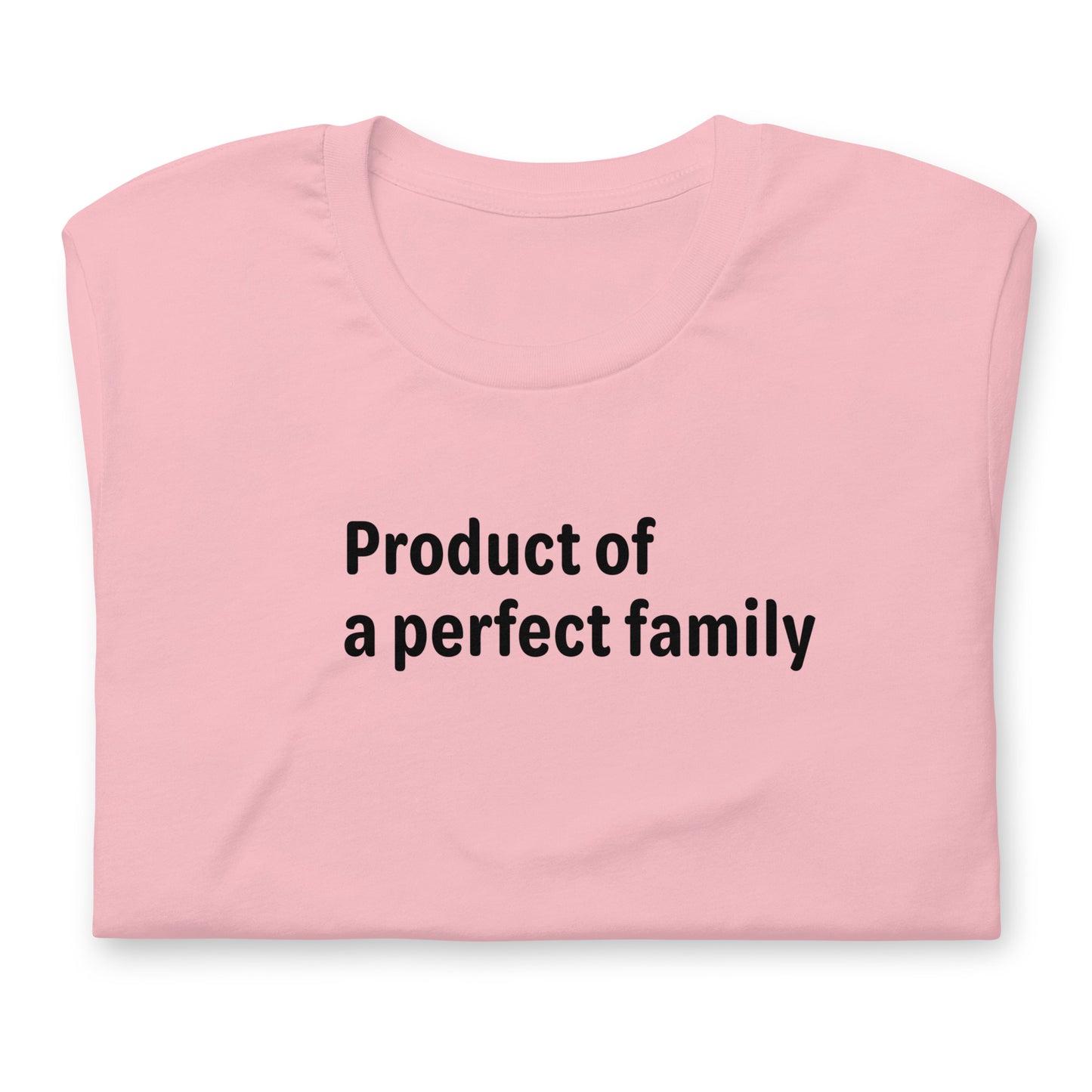 Product of a Perfect Family - Black Text - Womens T-Shirt