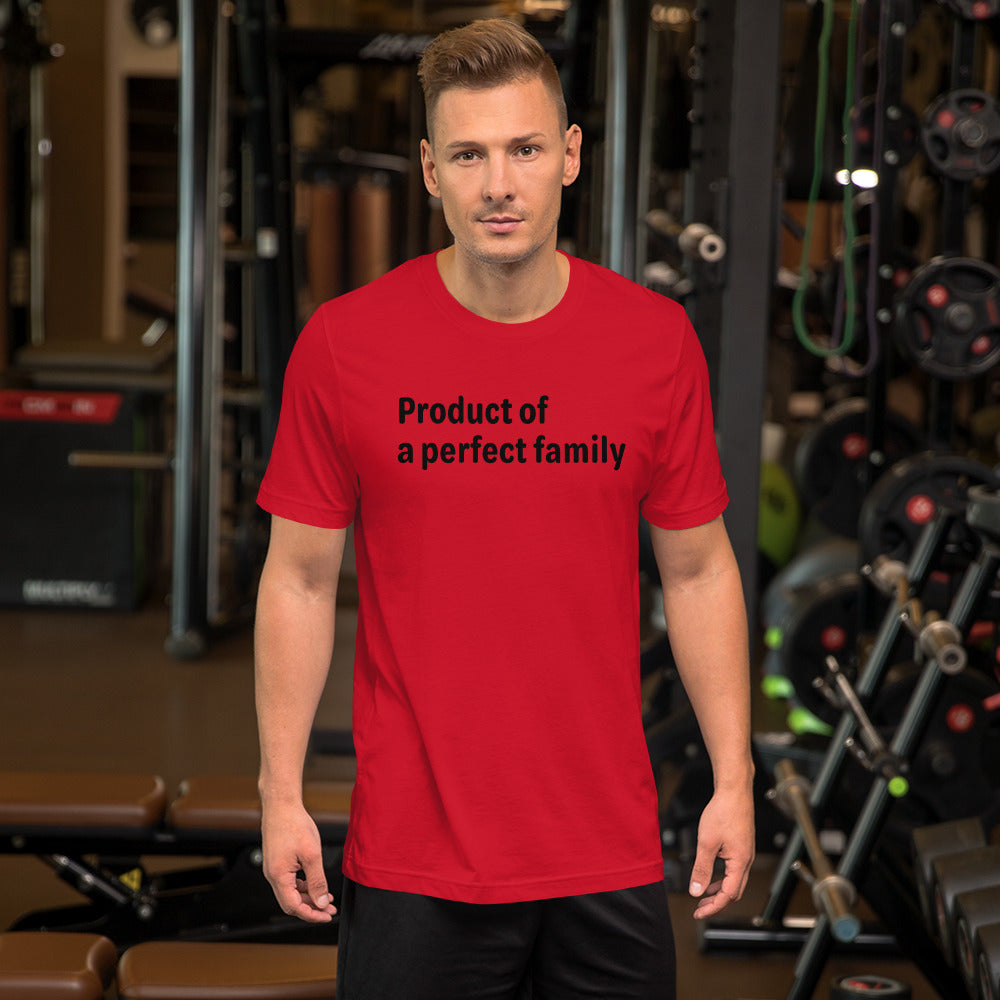 Product of a Perfect Family - Black Text - Mens T-Shirt