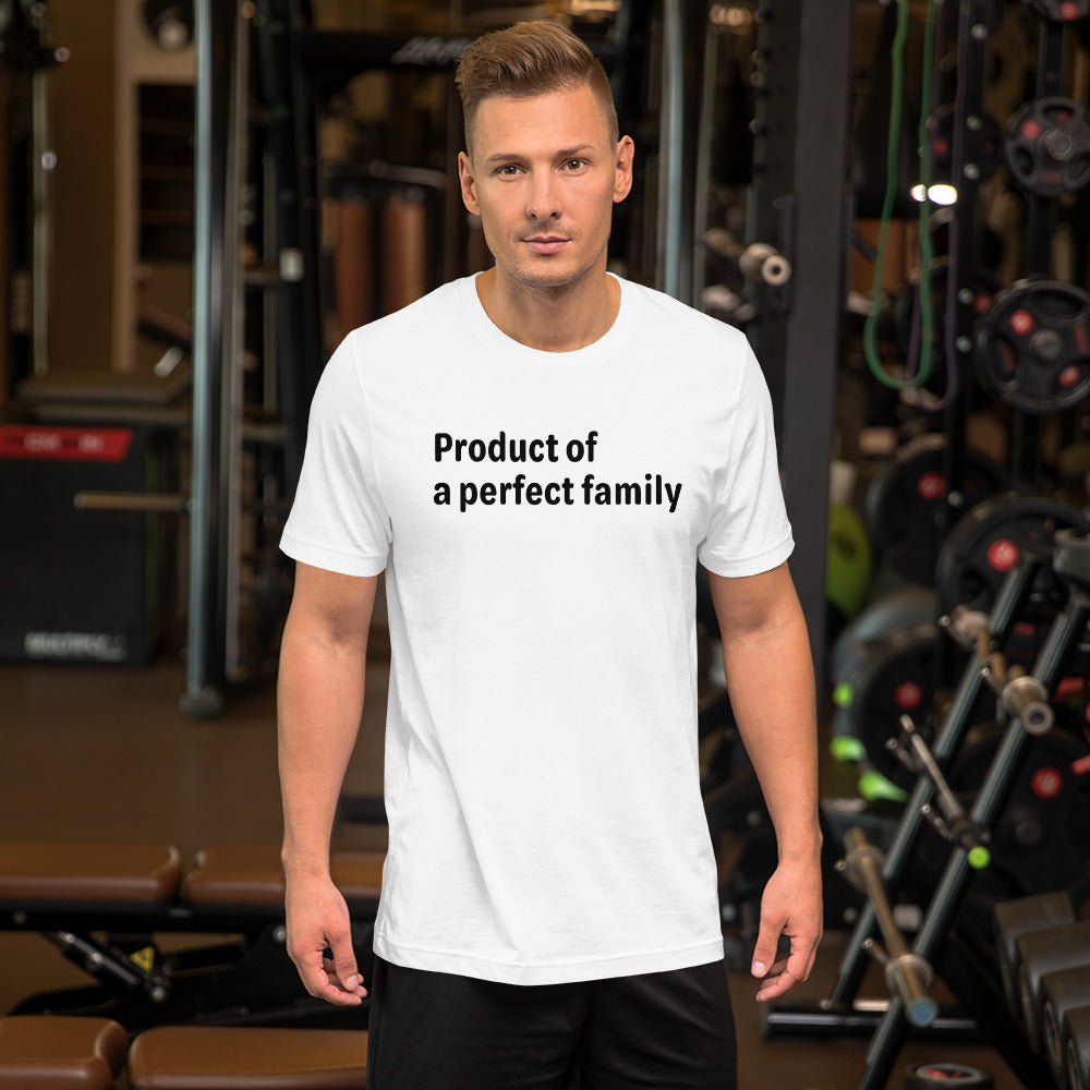 Product of a Perfect Family - Black Text - Mens T-Shirt