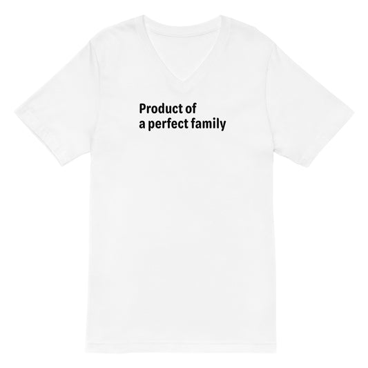 Product of a Perfect Family - Black Text - Mens V-Neck T-Shirt