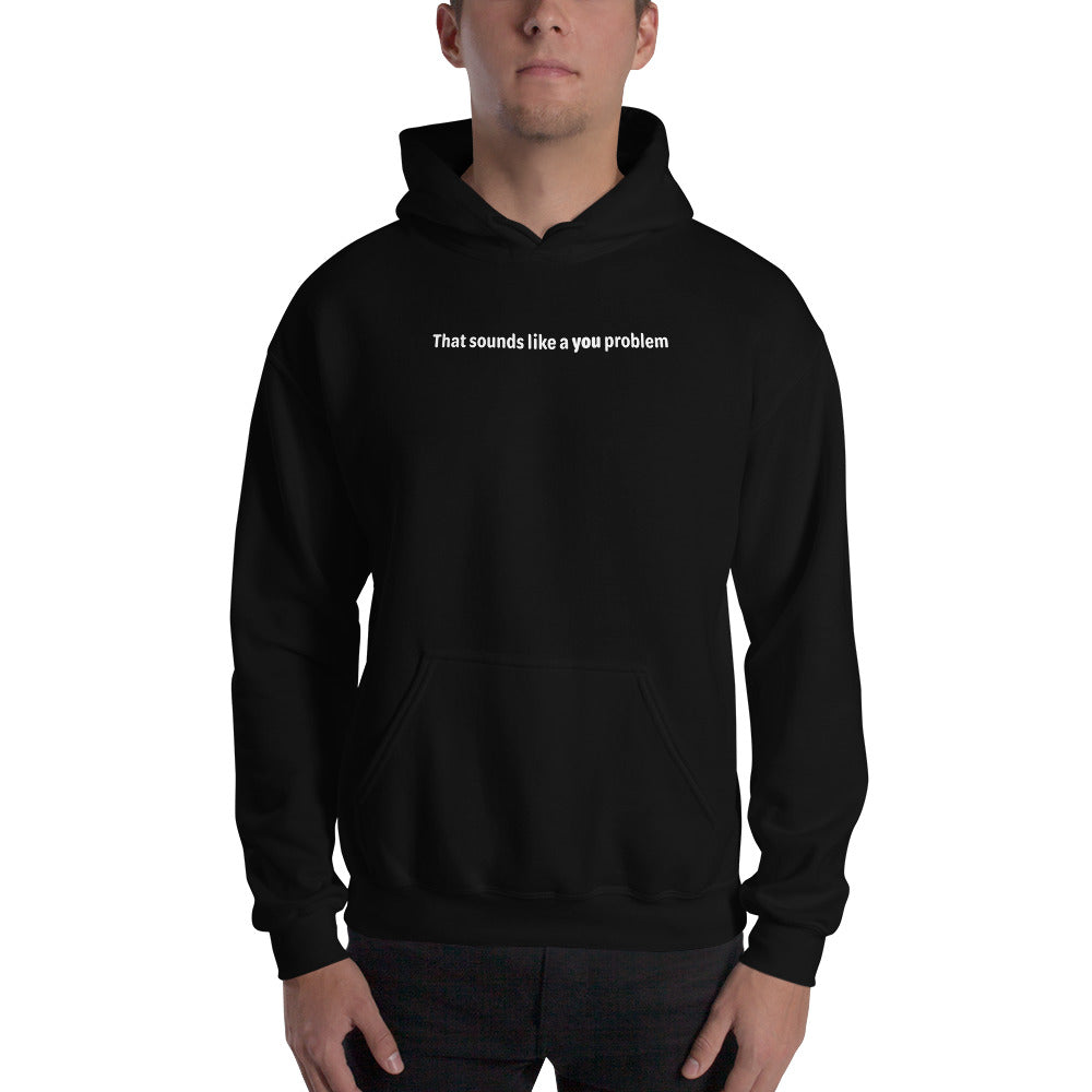 You problem - White Text - Mens Hoodie