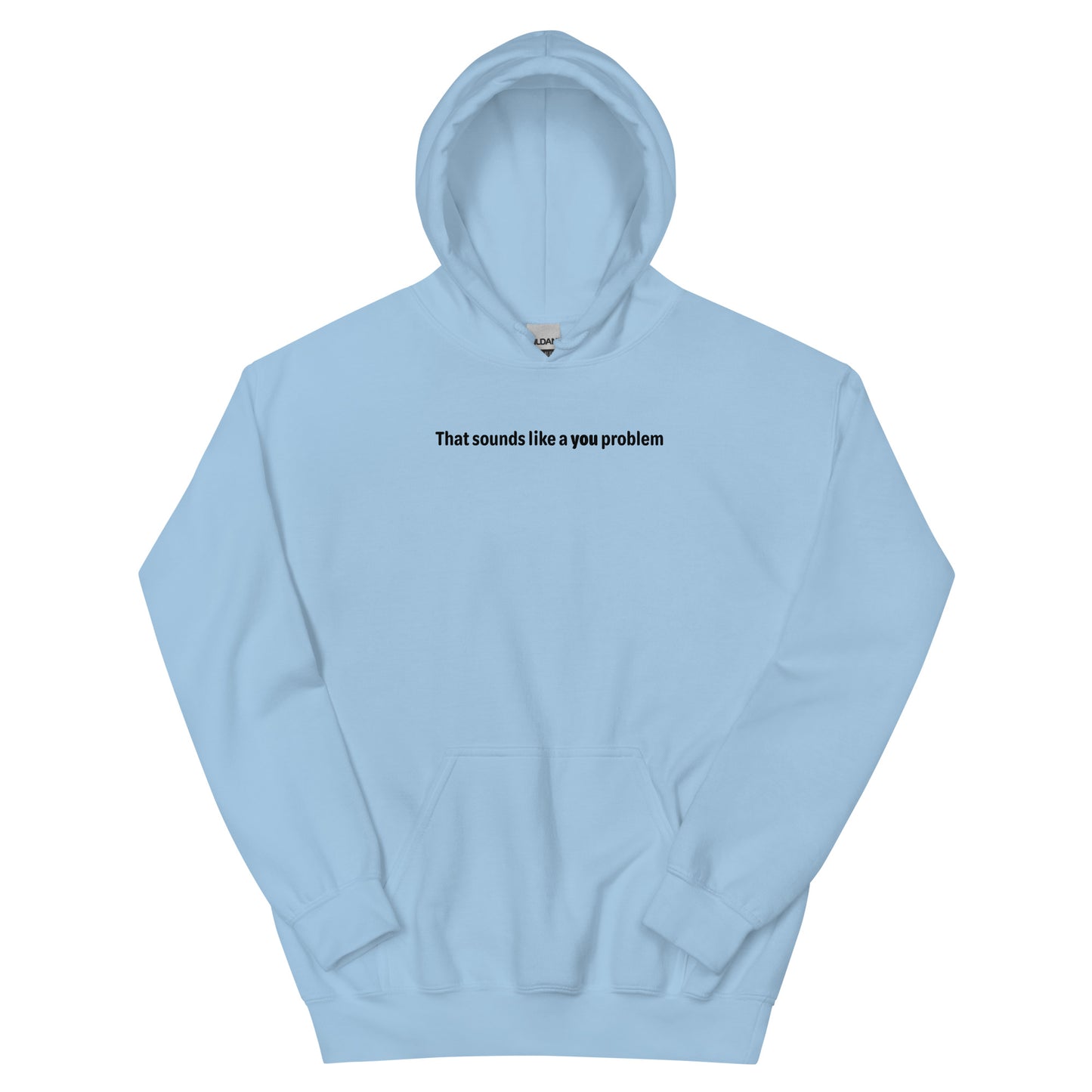 You problem - Black Text - Mens Hoodie