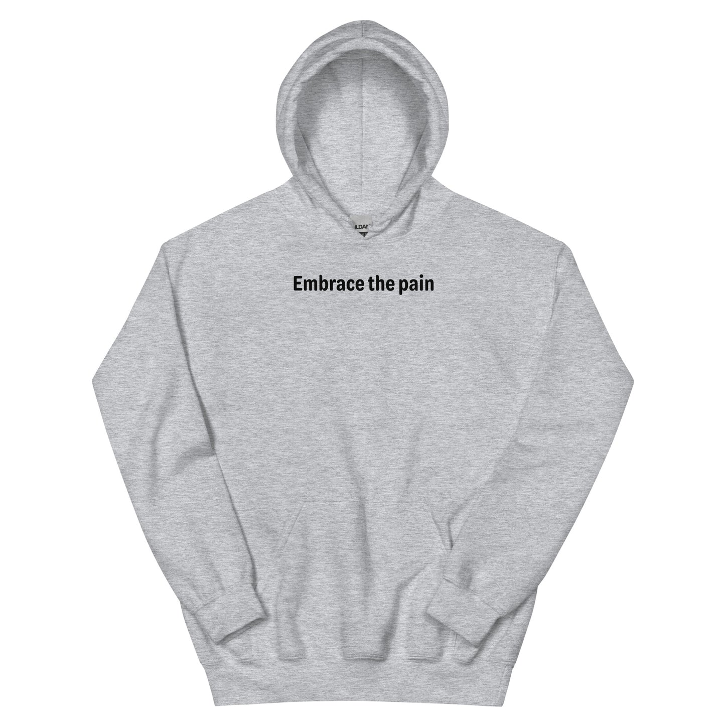 Embrace the pain - Black Text - Mens Hoodie