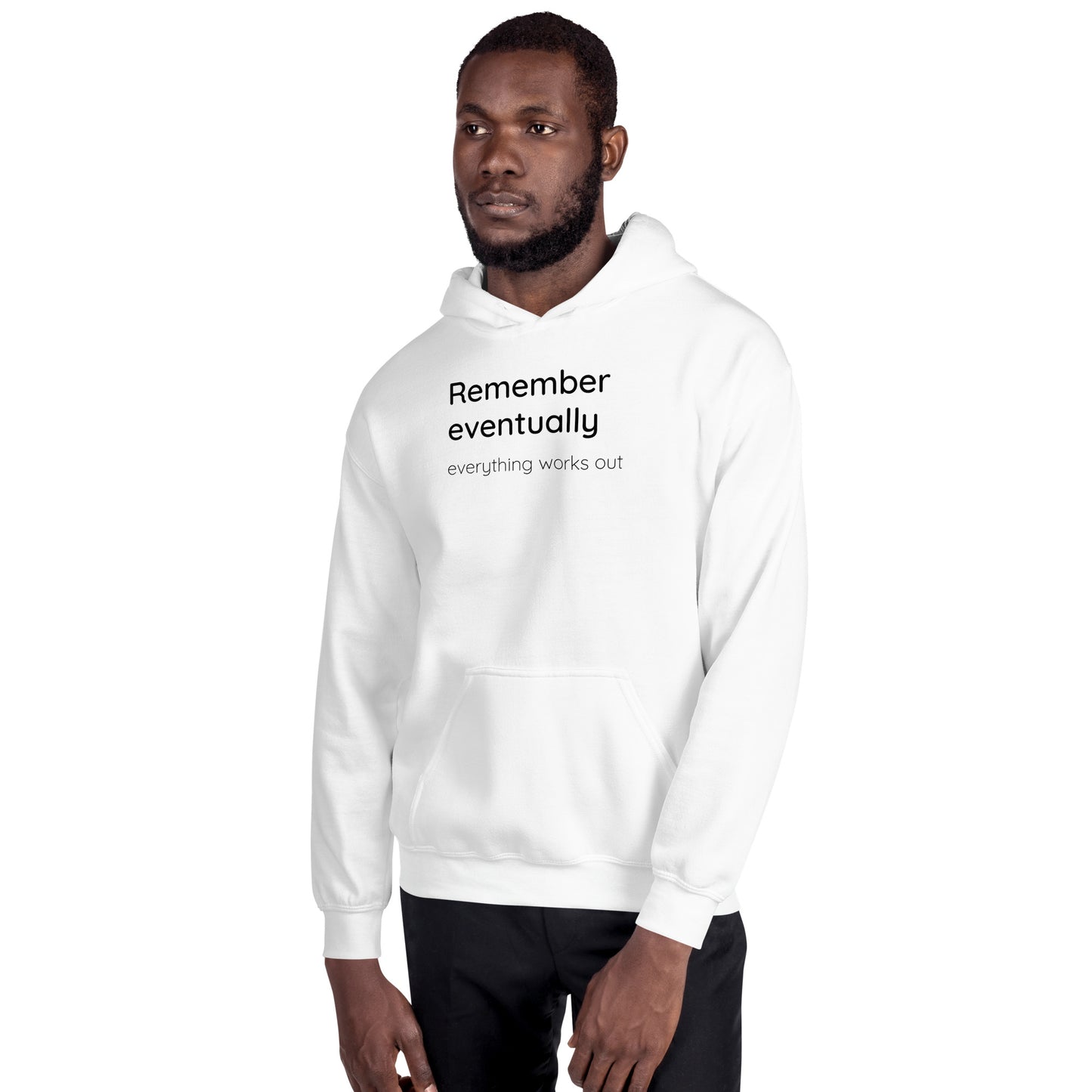 Remember eventually everything works out - Black Text - Mens Hoodie