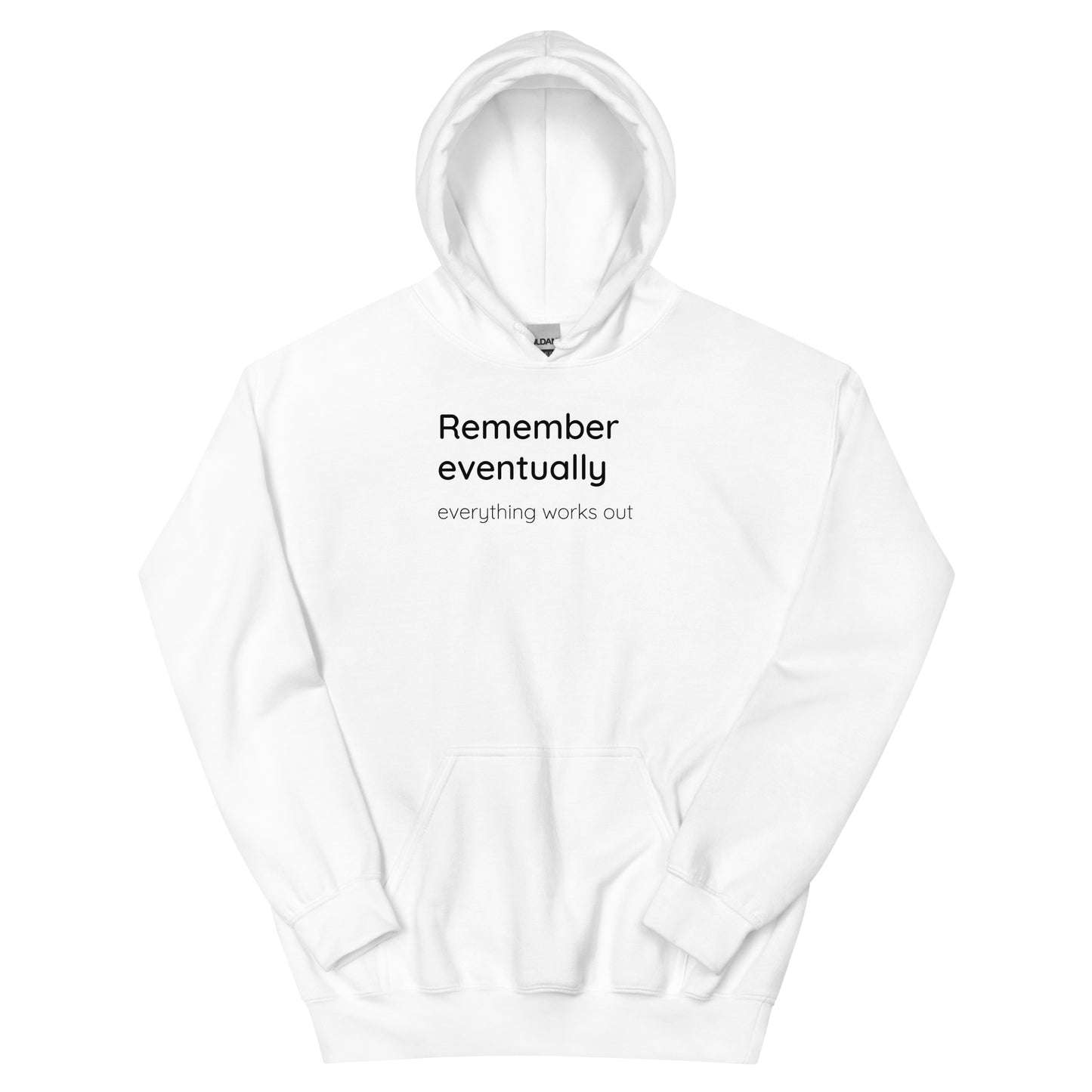 Remember eventually everything works out - Black Text - Mens Hoodie